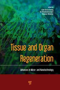 Cover image for Tissue and Organ Regeneration: Advances in Micro- and Nanotechnology