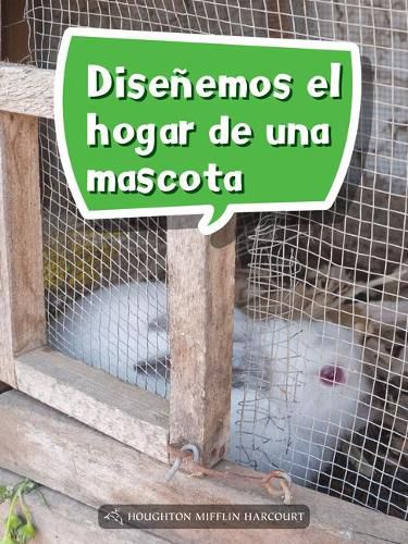 Cover image for Book 052: Disenemos El Hogar de Una Mascota: Leveled Reader, Enrichment Grade 1