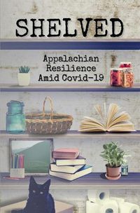 Cover image for Shelved: Appalachian Resilience Amid COVID-19