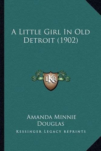 A Little Girl in Old Detroit (1902)