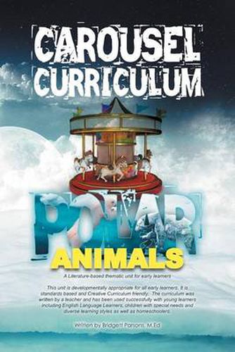 Cover image for Carousel Curriculum Polar Animals: A Literature-based thematic unit for early learners