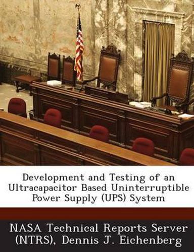 Cover image for Development and Testing of an Ultracapacitor Based Uninterruptible Power Supply (Ups) System