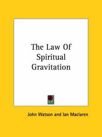 Cover image for The Law of Spiritual Gravitation