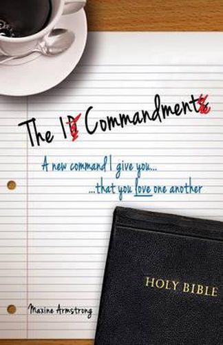 Cover image for The 1 Commandment: A New Command I Give You, That You Love One Another