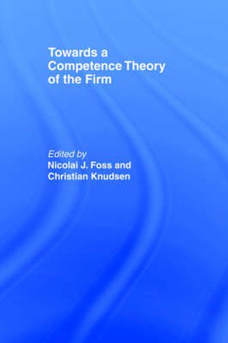 Cover image for Towards a Competence Theory of the Firm