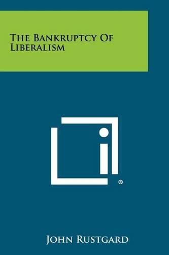 Cover image for The Bankruptcy of Liberalism