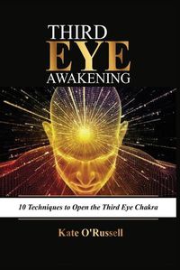 Cover image for Third Eye Awakening: 10 Techniques to Open the Third Eye Chakra