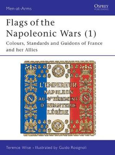 Cover image for Flags of the Napoleonic Wars (1): Colours, Standards and Guidons of France and her Allies