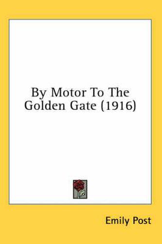 By Motor to the Golden Gate (1916)