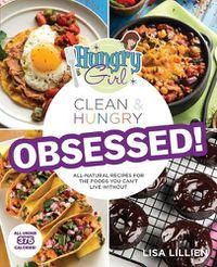 Cover image for Hungry Girl Clean & Hungry Obsessed!