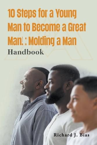 Cover image for 10 Steps for a Young Man to Become a Great Man!