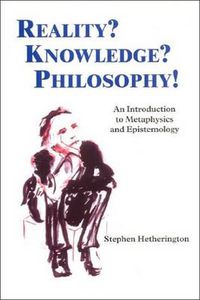 Cover image for Reality? Knowledge? Philosophy!: An Introduction to Metaphysics and Epistemology