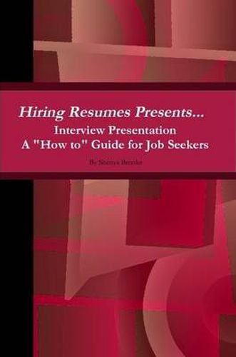 Cover image for Hiring Resumes Presents... Interview Presentation a  How To  Guide for Job Seekers