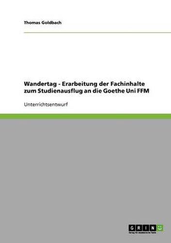 Cover image for Wandertag - Erarbeitung der Fachinhalte zum Studienausflug an die Goethe Uni FFM