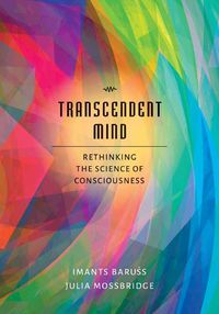 Cover image for Transcendent Mind: Rethinking the Science of Consciousness