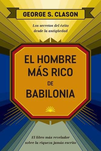 Cover image for El Hombre Mas Rico de Babilonia (the Reachest Man in Babylon Spanish Edition)