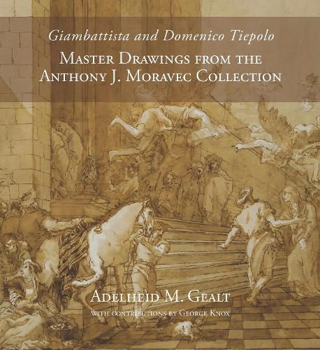 Cover image for Giambattista and Domenico Tiepolo: Master Drawings from the Anthony J. Moravec Collection