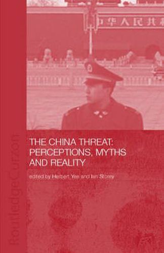 Cover image for China Threat: Perceptions Myths: Perceptions, Myths and Reality
