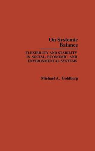 Cover image for On Systemic Balance: Flexibility and Stability in Social, Economic, and Environmental Systems