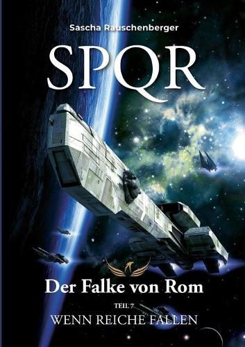 Cover image for SPQR - Der Falke von Rom: Teil 7: Wenn Reiche fallen