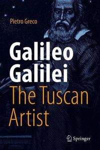 Cover image for Galileo Galilei, The Tuscan Artist