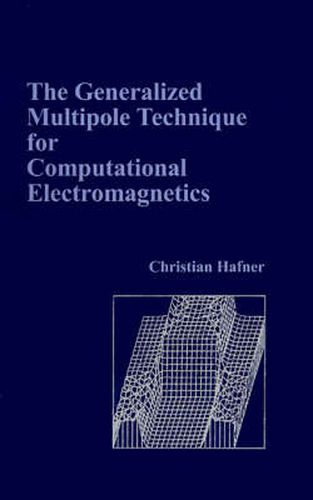 Cover image for The Generalized Multipole Technique for Computational Electromagnetics