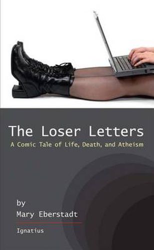 Cover image for The Loser Letters: A Comic Tale of Life, Death and Atheism