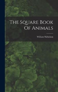 Cover image for The Square Book Of Animals