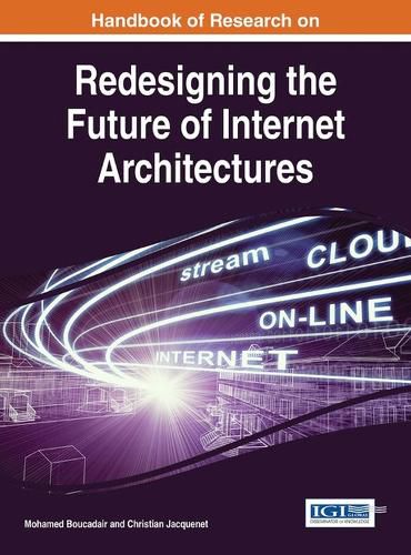 Cover image for Handbook of Research on Redesigning the Future of Internet Architectures