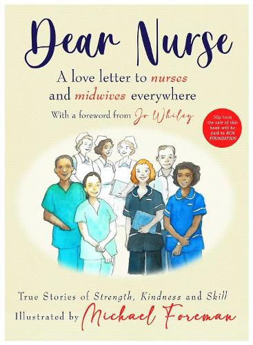 Cover image for Dear Nurse: True Stories of Strength, Kindness and Skill