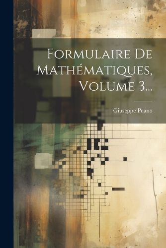 Cover image for Formulaire De Mathematiques, Volume 3...
