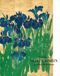 Cover image for Ogata Korin: Art in Early Modern Japan