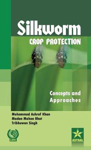 Cover image for Silkworm Crop Protection: Concepts and Approaches