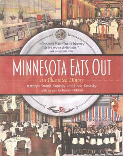 Cover image for Minnesota Eats out: An Illustrated History