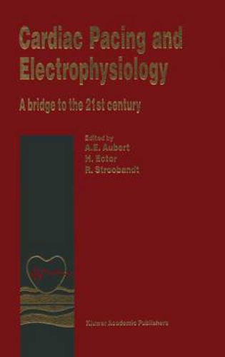 Cardiac Pacing and Electrophysiology: A Bridge to the 21st Century