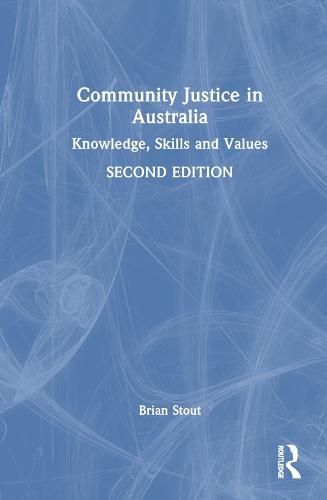 Cover image for Community Justice in Australia: Knowledge, Skills and Values