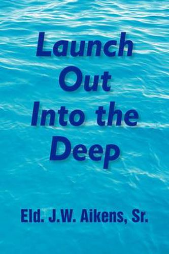Cover image for Launch Out Into the Deep