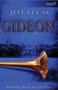 Cover image for Gideon: Power from Weakness