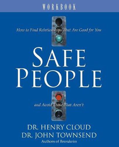 Cover image for Safe People Workbook: How to Find Relationships That Are Good for You and Avoid Those That Aren't