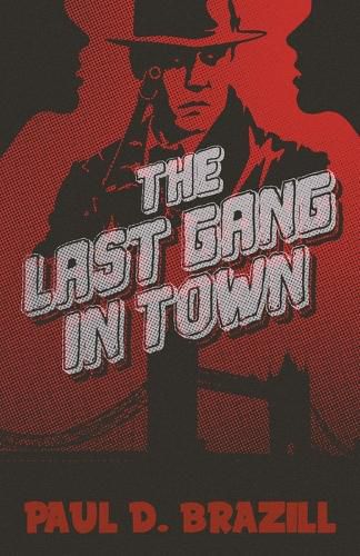 The Last Gang In Town