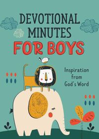 Cover image for Devotional Minutes for Boys: Inspiration from God's Word