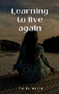 Cover image for Learning to live again