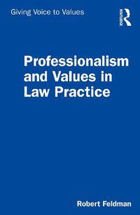 Cover image for Professionalism and Values in Law Practice