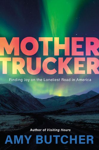 Cover image for Mothertrucker: A Memoir