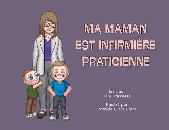 Cover image for Ma maman est infirmiere praticienne