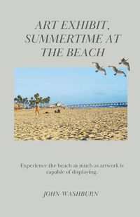 Cover image for Art Exhibit, Summertime At The Beach