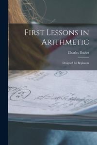 Cover image for First Lessons in Arithmetic