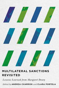 Cover image for Multilateral Sanctions Revisited: Lessons Learned from Margaret Doxey