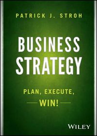 Cover image for Business Strategy: Plan, Execute, Win!