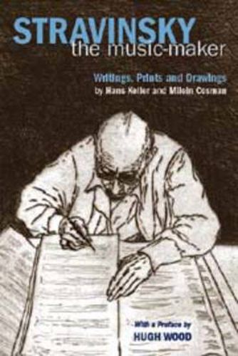 Stravinsky the Music-Maker: Writings, Prints and Drawings